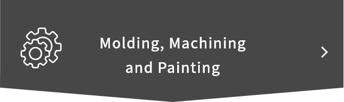 Molding, Machining and Painting